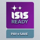 "Isis ready, pay & save"