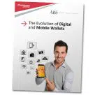 The Evolution of Digital and Mobile Wallets white paper cover